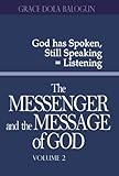 The Messenger and the Message of God Volume 2 by 