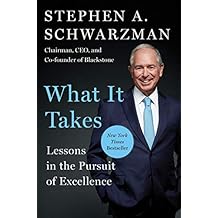 What It Takes: Lessons in the Pursuit of Excellence