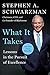 What It Takes: Lessons in the Pursuit of Excellence by Stephen A. Schwarzman
