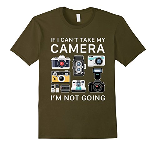 Men's If I Can't Take My Camera , I'm Not Going Funny Tee Shirt