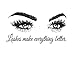 ‘Lashes Make Everything Better’ Wall Decal – Vinyl Quote Sticker for Beauty Salon, Makeup Room, Mirror or Window, Eyelash Extension and Brow Bar Decor AY1075 (Black, 57X103CM)