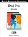 iPad Pro Guide: The Ultimate Guide to iPad Pro & iOS primary