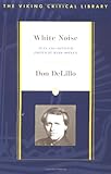 White Noise: Text and Criticism (Viking Critical Library)