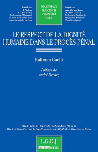 Le  respect de la dignité humaine dans le procès pénal