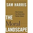 The Moral Landscape: How Science Can Determine Human Values