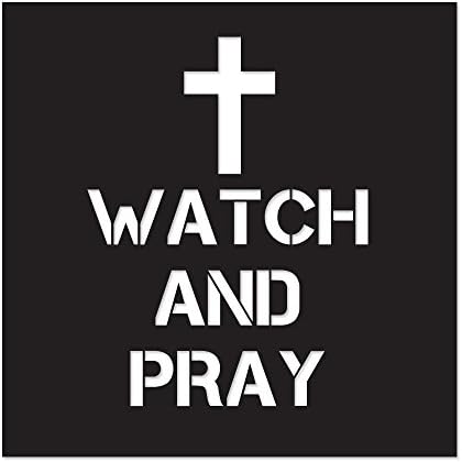 24" x 24" Masonite Stencil - Watch And Pray With Cross Design