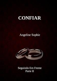 Livro Confiar (Série Seguindo em Frente Livro 2)