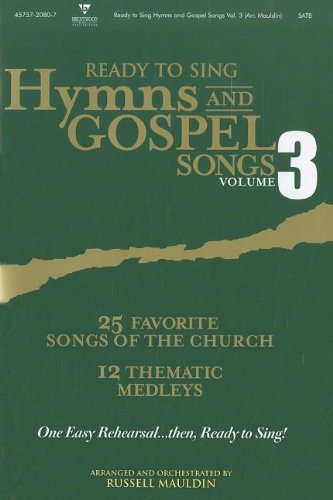 Ready to Sing Hymns and Gospel Songs, Volume 3 (Ready to Sing (Songbooks))