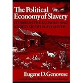 The Political Economy of Slavery: Studies in the Economy and Society of the Slave South (Wesleyan Paperback)