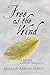 Free As The Wind: A Novel Based on True Events by Janelle Ashley James