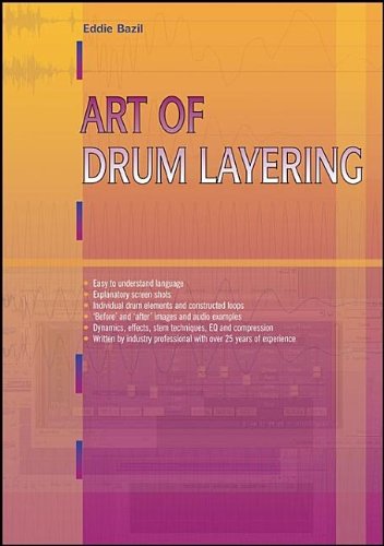 Art of Drum Layering by Eddie Bazil