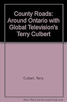 County roads: Around Ontario with Global Television's Terry Culbert 1896182216 Book Cover