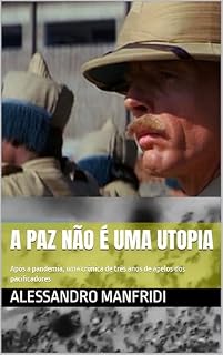 Livro A paz não é uma utopia: Após a pandemia, uma crônica de três anos de apelos dos pacificadores (Série "Caminhos de Justiça e Paz" Livro 1)
