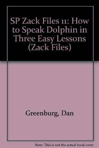 SP Zack Files 11: How to Speak Dolphin in Three Easy Lessons: Greenburg ...
