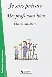 Je suis précoce - mes profs vont bien by