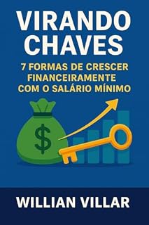 Livro Virando Chaves: 7 Formas de Crescer Financeiramente com o Salário Mínimo