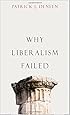 Why Liberalism Failed (Politics and Culture)