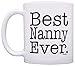 ThisWear Mother's Day Gift for Grandma Best Nanny Ever Gift 11oz Ceramic Coffee Mug with Handle