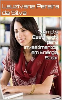 Livro Prompts Essenciais para Investimentos em Energia Solar