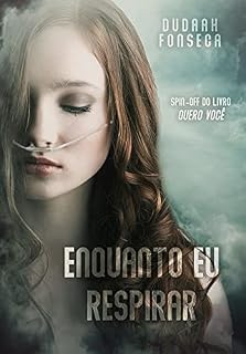 Livro ENQUANTO EU RESPIRAR (VOLUME ÚNICO)