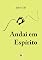 Livro Andai em Espírito, por John Gill: Excerto do Comentário da Epistola aos Gálatas