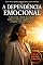 Livro A Dependência Emocional: Como curar a ferida da rejeição, quebrar o ciclo de migalhas afetivas e resgatar o seu valor absoluto (Inteligência Espiritual e Cura Interior)