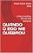 Livro QUANDO O EGO ME QUEBROU: O PREÇO INVISÍVEL DO EGO NOS NEGÓCIOS