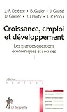 Les grandes questions Ã©conomiques et sociales : Tome 1, Croissance, emploi et dÃ©veloppement (F by Collectif