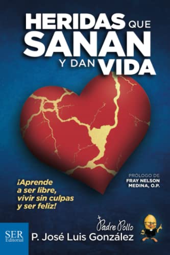 Heridas que sanan y dan vida (Spanish Edition)
