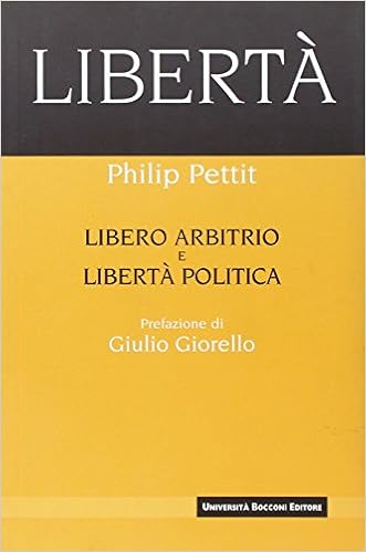 Amazon It Liberta Libero Arbitrio E Liberta Politica Pettit Philip Stanga R Libri