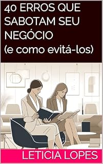 Livro 40 Erros que Sabotam Seu Negócio (e Como Evitá-los)