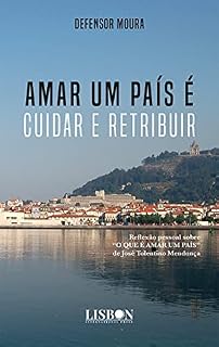 Livro AMAR UM PAÍS É Cuidar e Retribuir