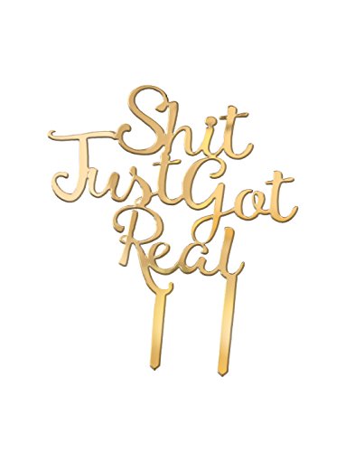 Shit Just Got Real Cake Topper, Wedding Cake Topper, Cake Topper, Cake ...