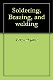 Soldering, Brazing, and welding