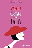 Madi, un conte de faits: Une comédie romantique déjantée (French Edition) by Carol L. Bing