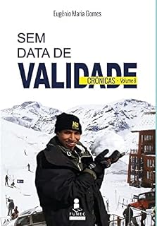 Livro SEM DATA DE VALIDADE : CRÔNICAS - VOLUME 8