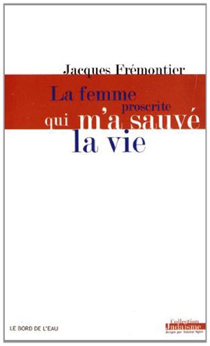 La  femme proscrite qui m'a sauvé la vie