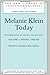 Melanie Klein Today, Volume 1: Mainly Theory: Developments in Theory and Practice (The New Library of Psychoanalysis)