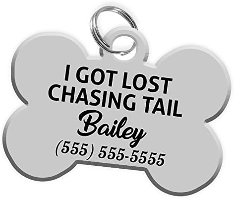 Pet ID Dog Tag (Bone Shaped) Funny [I GOT LOST CHASING TAIL] Personalized Custom Pet Tag with Pets Name &amp; Contact Number [Multiple Other Font Choices] [USA COMPANY] [Multiple Colors]
