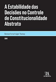 Livro A Estabilidade das Decisões no Controle de Constitucionalidade Abstrato