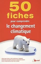50 fiches pour comprendre le changement climatique
