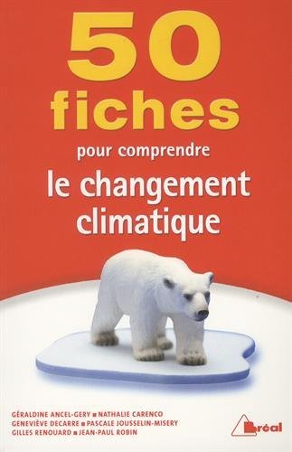 50 fiches pour comprendre le changement climatique