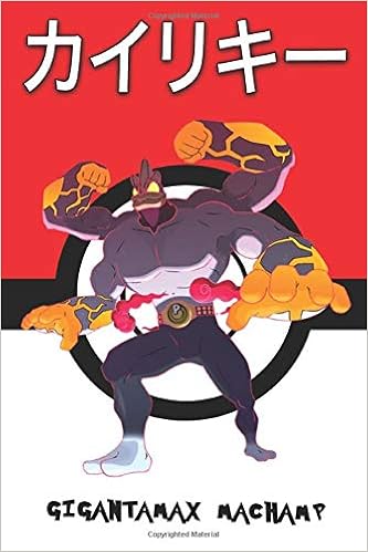 Amazon Gigantamax Machamp Kairiky カイリキー Mackogneur Machomei 괴력몬 Pokemon Notebook Blank Lined Journal Legends Lickitung Boxing
