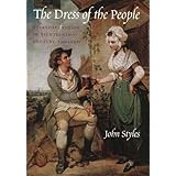 The Dress of the People: Everyday Fashion in Eighteenth-Century England