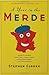 A Year in the Merde by Stephen Clarke