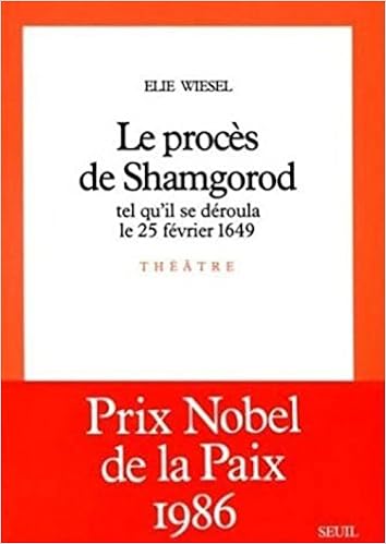 Le Proces De Shamgorod Tel Qu Il Se Deroula Le 25 Fevrier 1649 Piece En Trois Actes Amazon Co Uk Wiesel Elie 9782020050838 Books