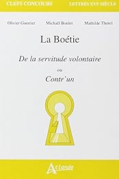 La Boétie, "De la servitude volontaire" ou "Contr'un"