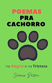 Livro Poemas pra Cachorro: na Alegria e na Tristeza