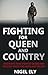 Fighting for Queen and Country: One Man's True Story of Blood and Violence in the Paras and the SAS