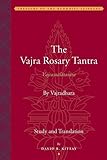 The Vajra Rosary Tantra (Vajramalatantra): With Introduction and Summary Based on the Commentary of Ala?kakalasa